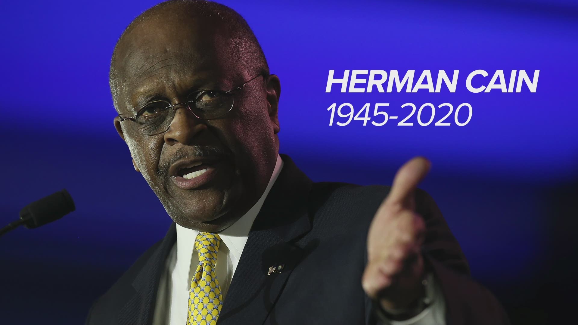 Herman Cain, former CEO of Godfather's Pizza and GOP presidential hopeful, has died at age 74 after being hospitalized with COVID-19.