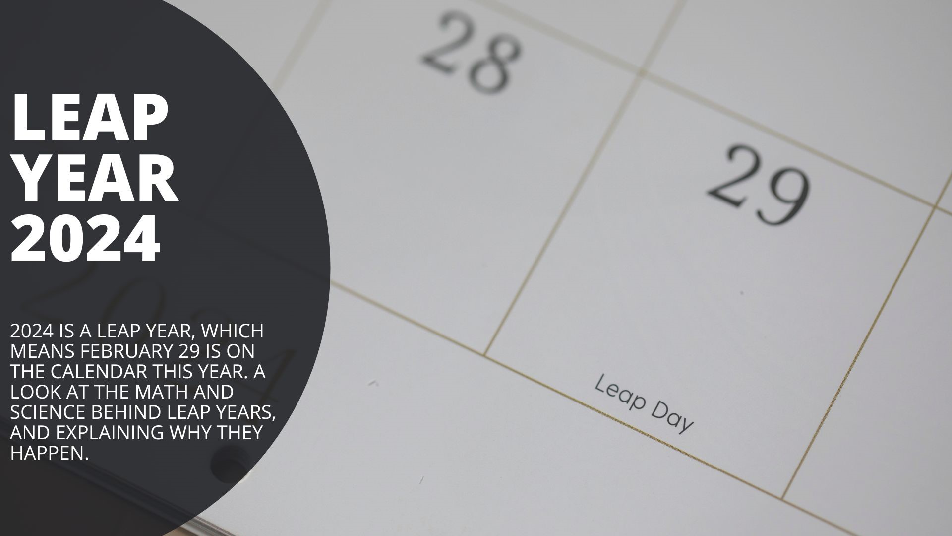 In the News Now What is a leap year, and why do they happen?