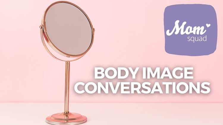 Healthy body image conversations | Mom Squad