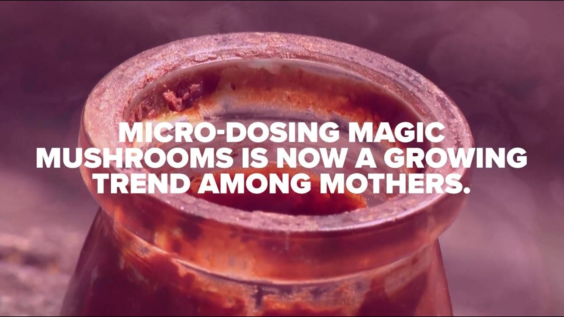 Extended interviews looking into a growing trend among mothers: micro-dosing magic mushrooms. KFMB spoke with one mom and one researcher about the new trend