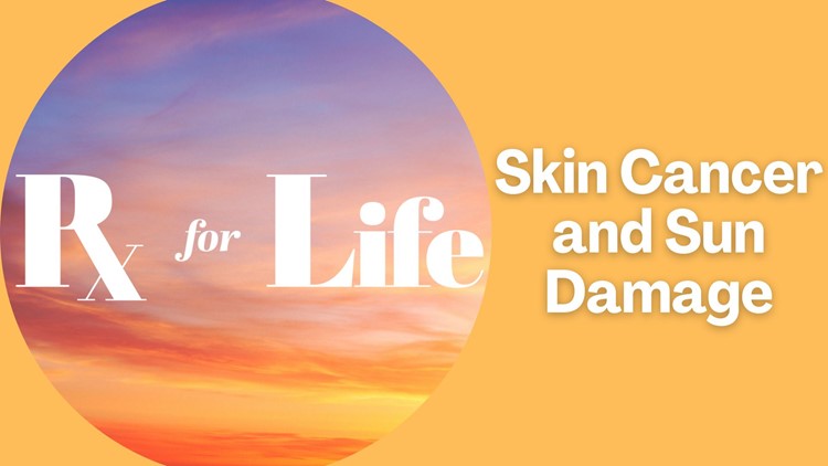 Prescription for Life | Skin cancer and sun damage