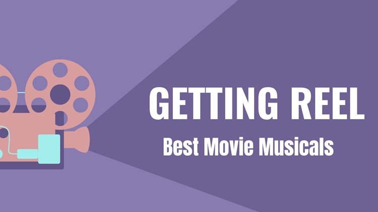 Getting Reel | Best Movie Musicals