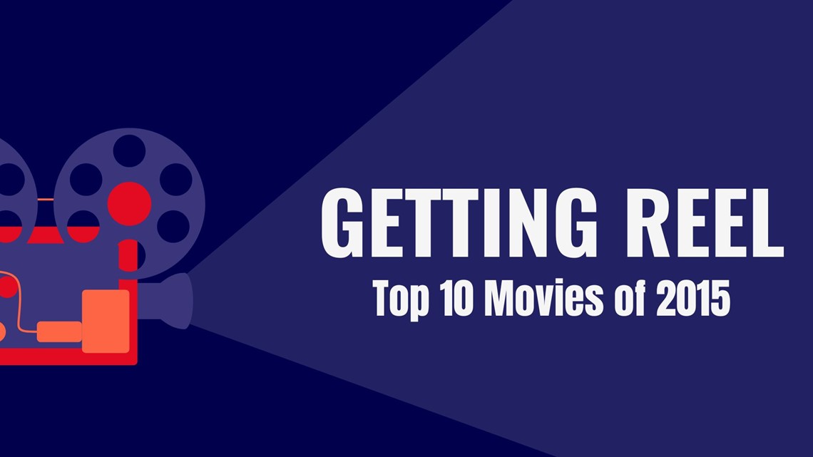 Getting Reel | Top 10 movies of 2015 | wnep.com