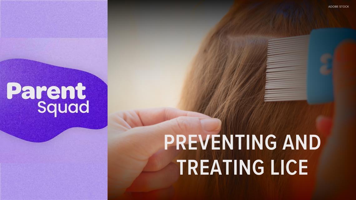 Parent Squad | Lice prevention, parenting adult sons, college prep