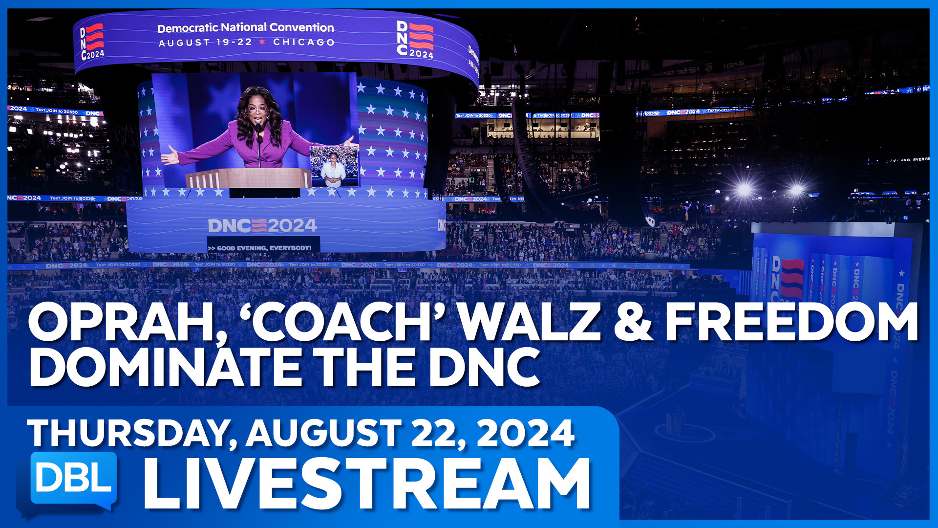 Oprah, Walz and Freedom Dominate The DNC