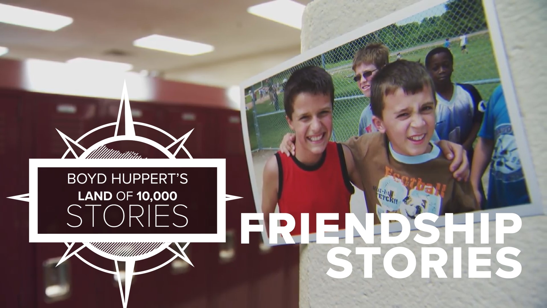Boyd Huppert shares a series of stories on the true meaning of friendship.