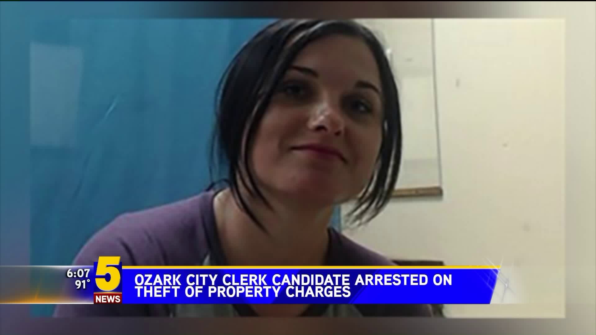 Ozark City Clerk Candidate Arrested On Theft Of Property Charges