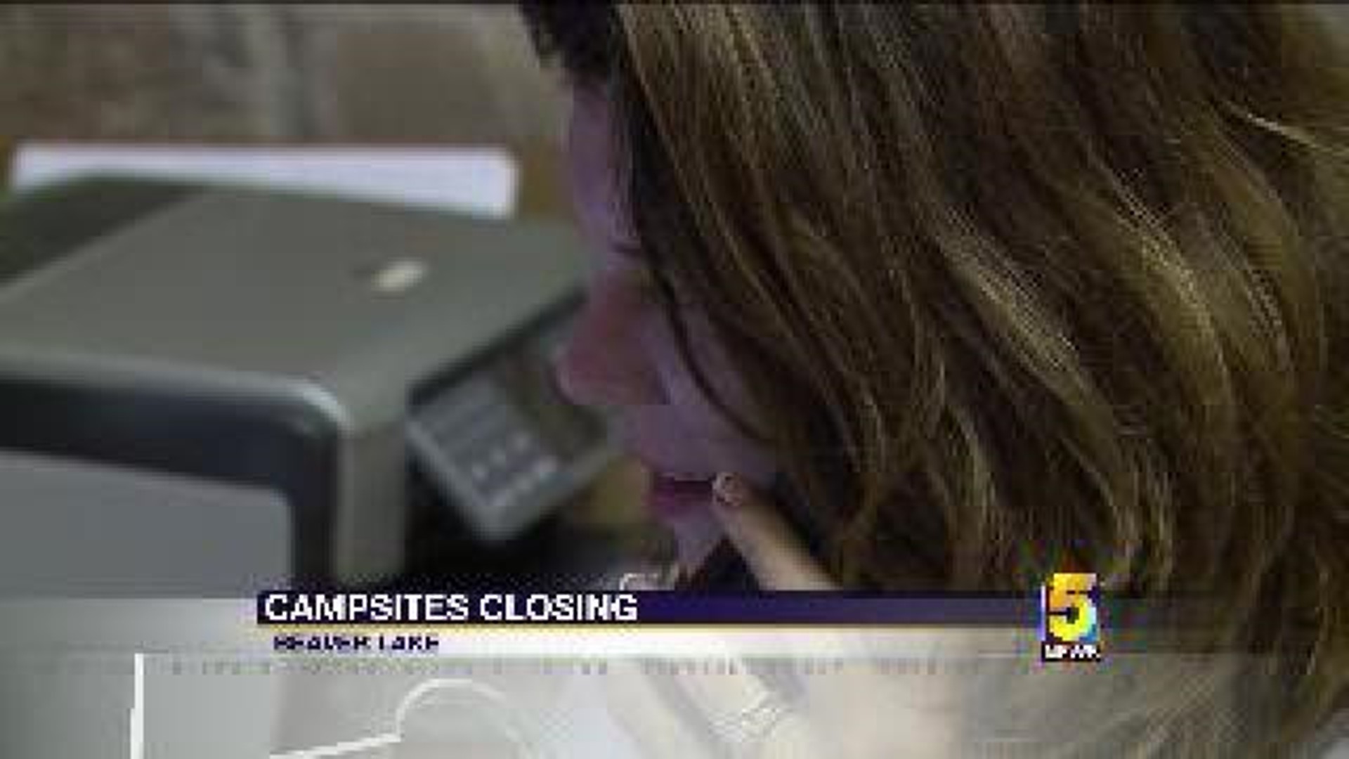 Campsites Closing; Local Business Affected