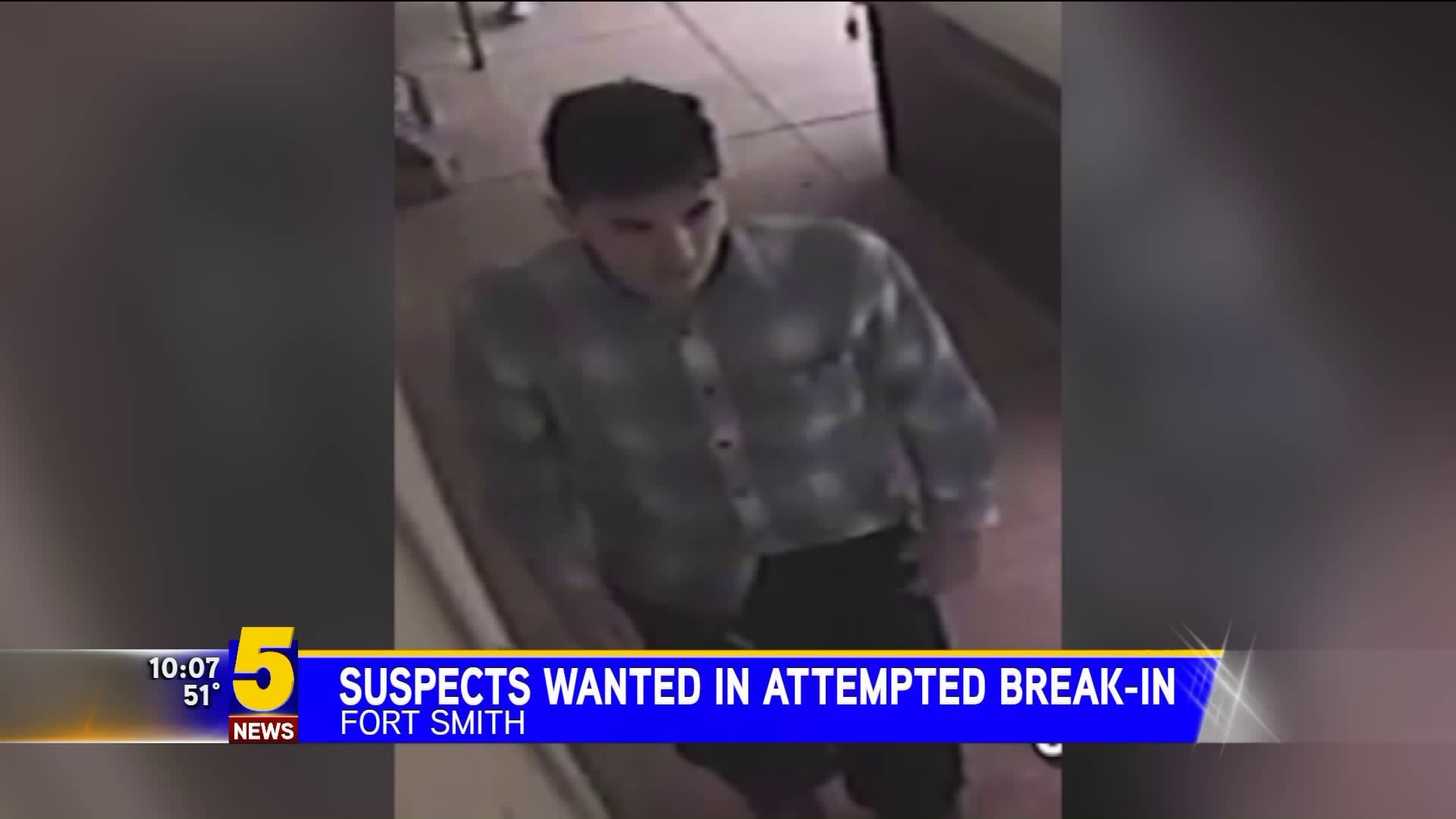 Suspects Wanted in Attempted Break Ins in Fort Smith