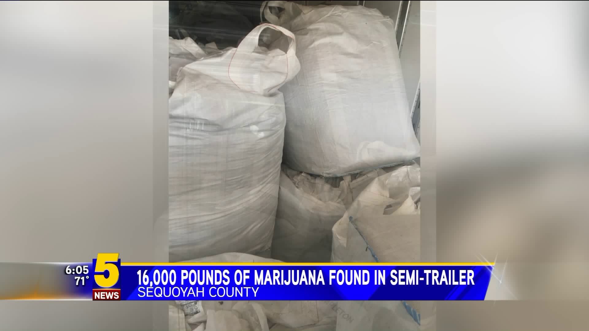 16,000 Pounds of Marijuana Found In Semi