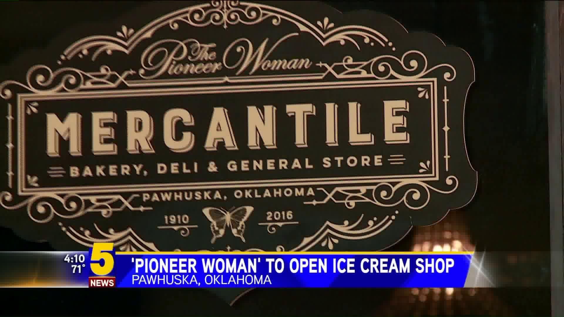 Pioneer Woman to Open Ice Cream Shop in OK