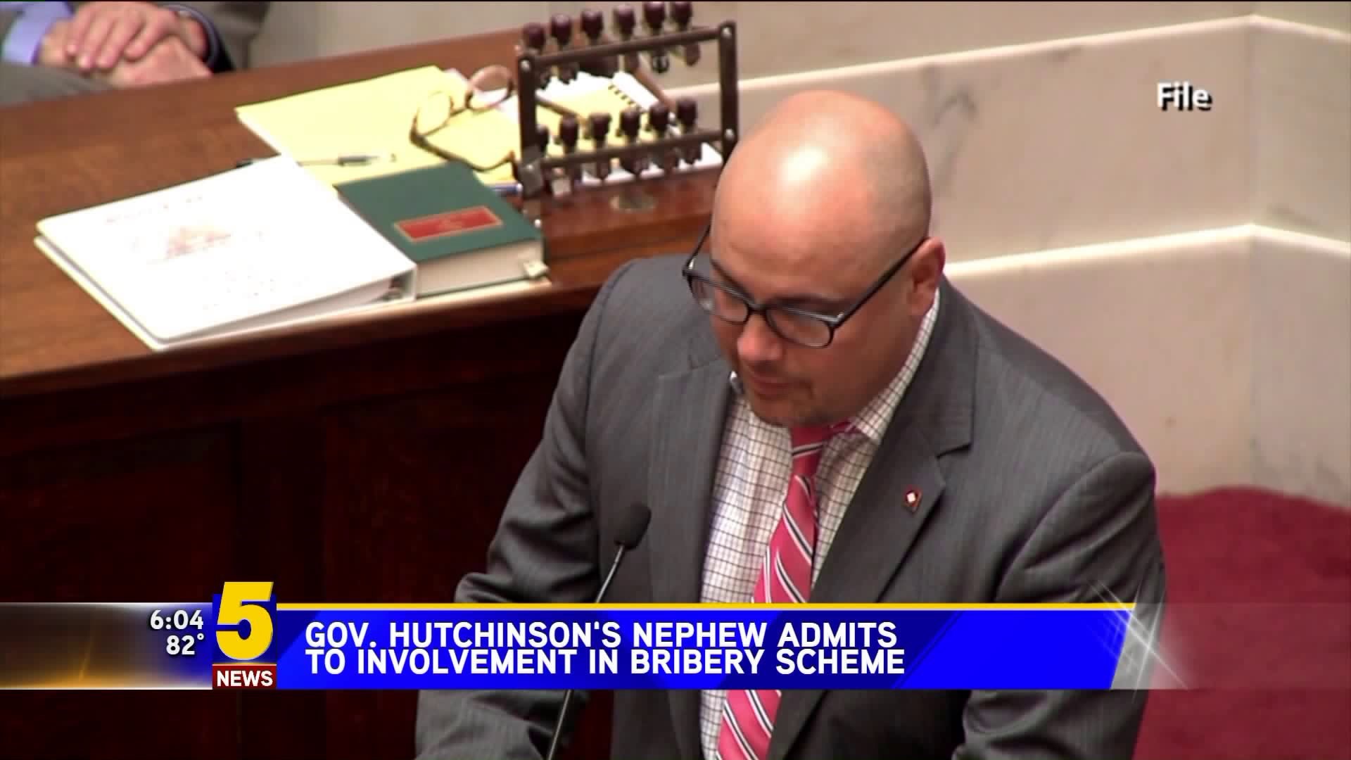 Gov. Hutchinson`s Nephew Admits To Involvement In Bribery Scheme