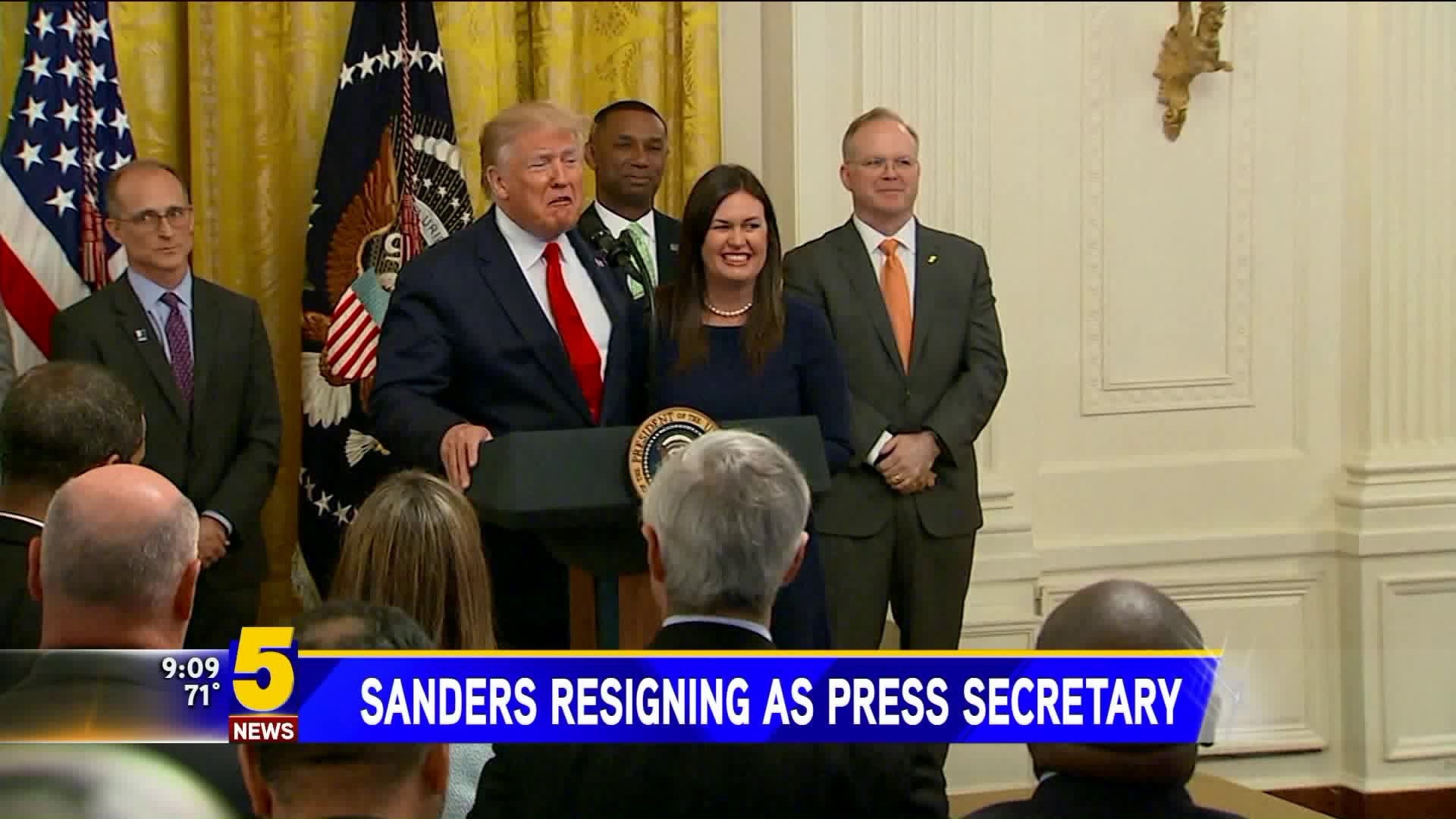 Sanders Resigning as Press Secretary