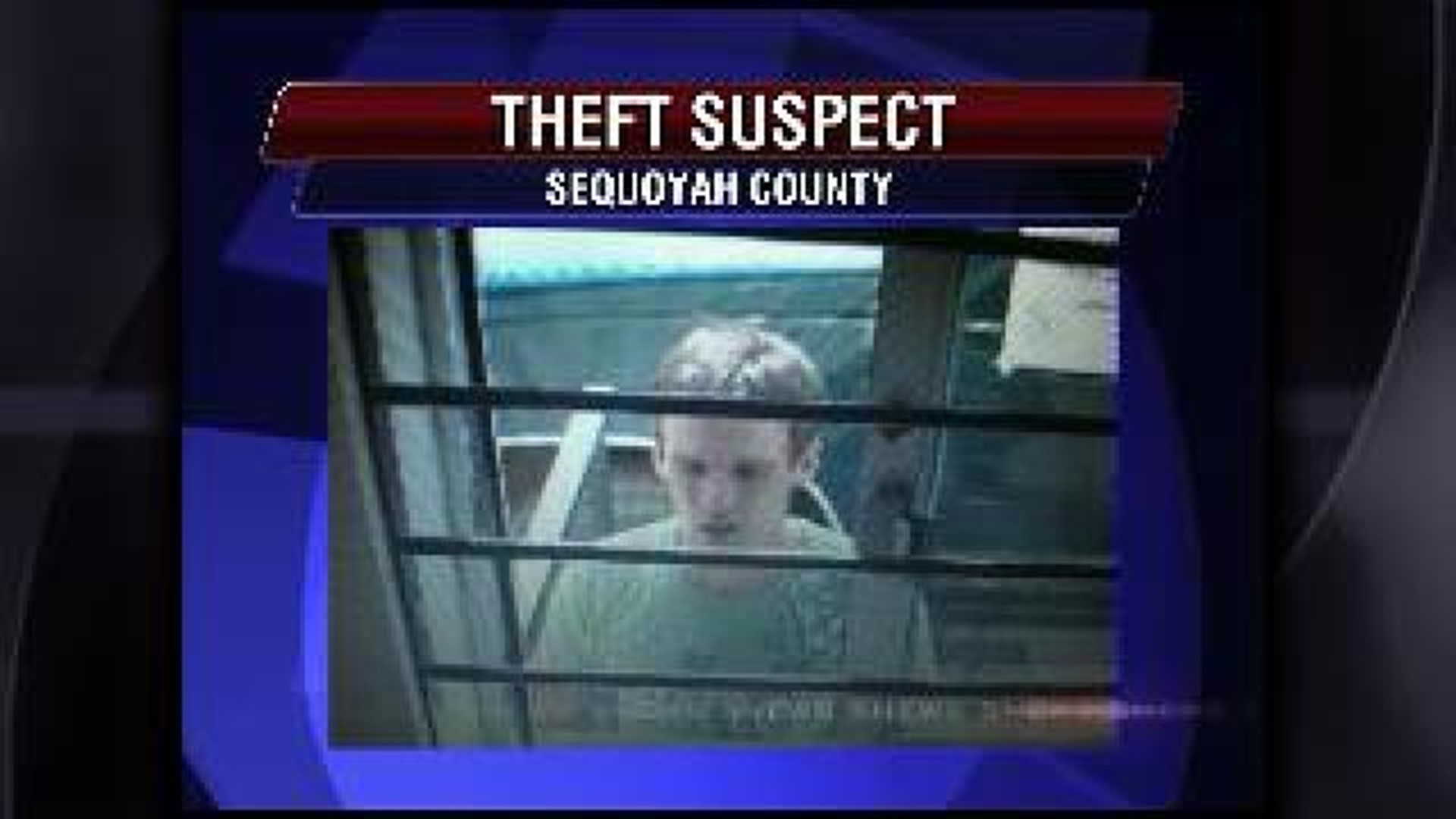 Suspect being sought in eastern Sequoyah County thefts