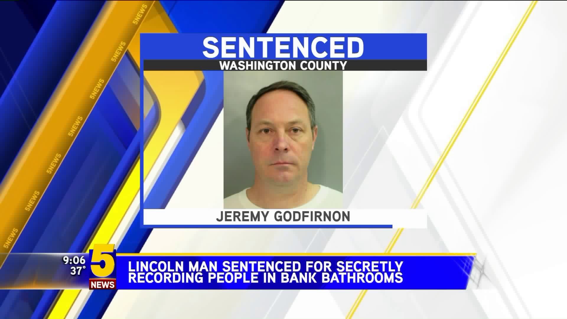 Lincoln man sentenced for secretly recording people in bank bathrooms