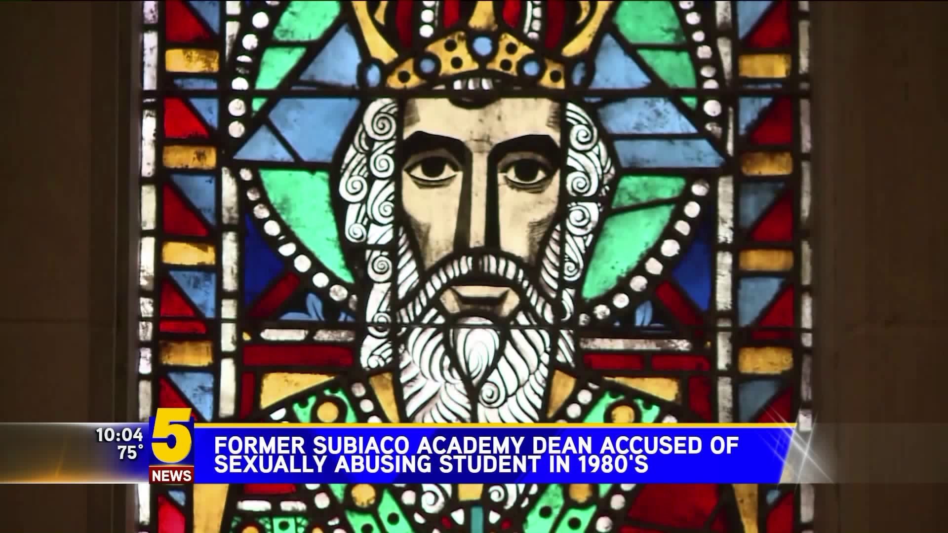 Former Subiaco Academy Dean Accused of Sexually Abusing Student