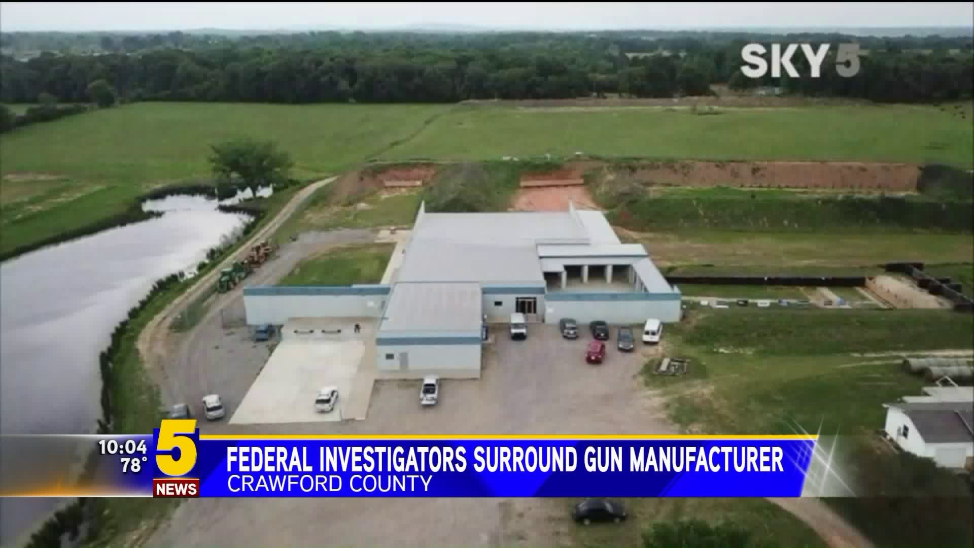 Federal Investigators Surround Local Gun Manufacturer
