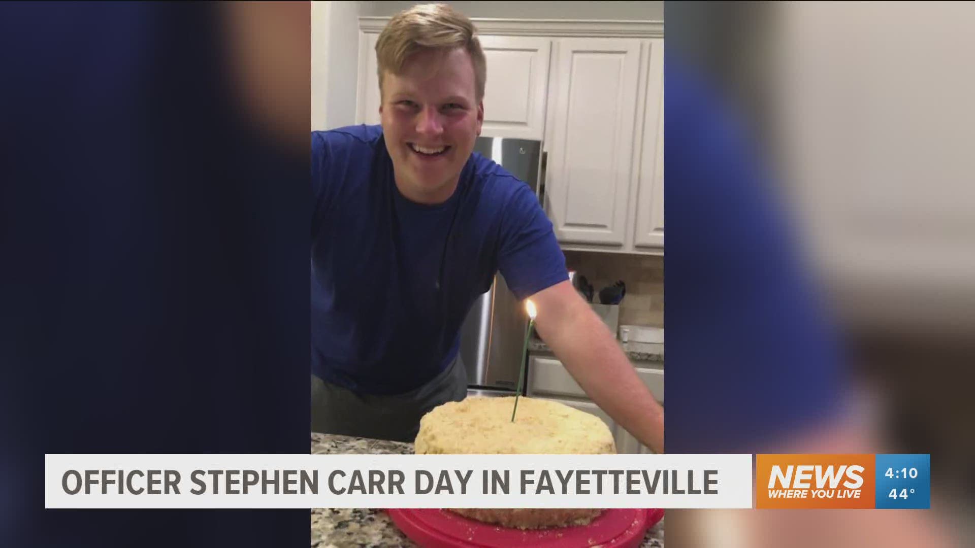 April 13th has been named Officer Stephen Carr day in Fayetteville following his tragic death in the line of duty.