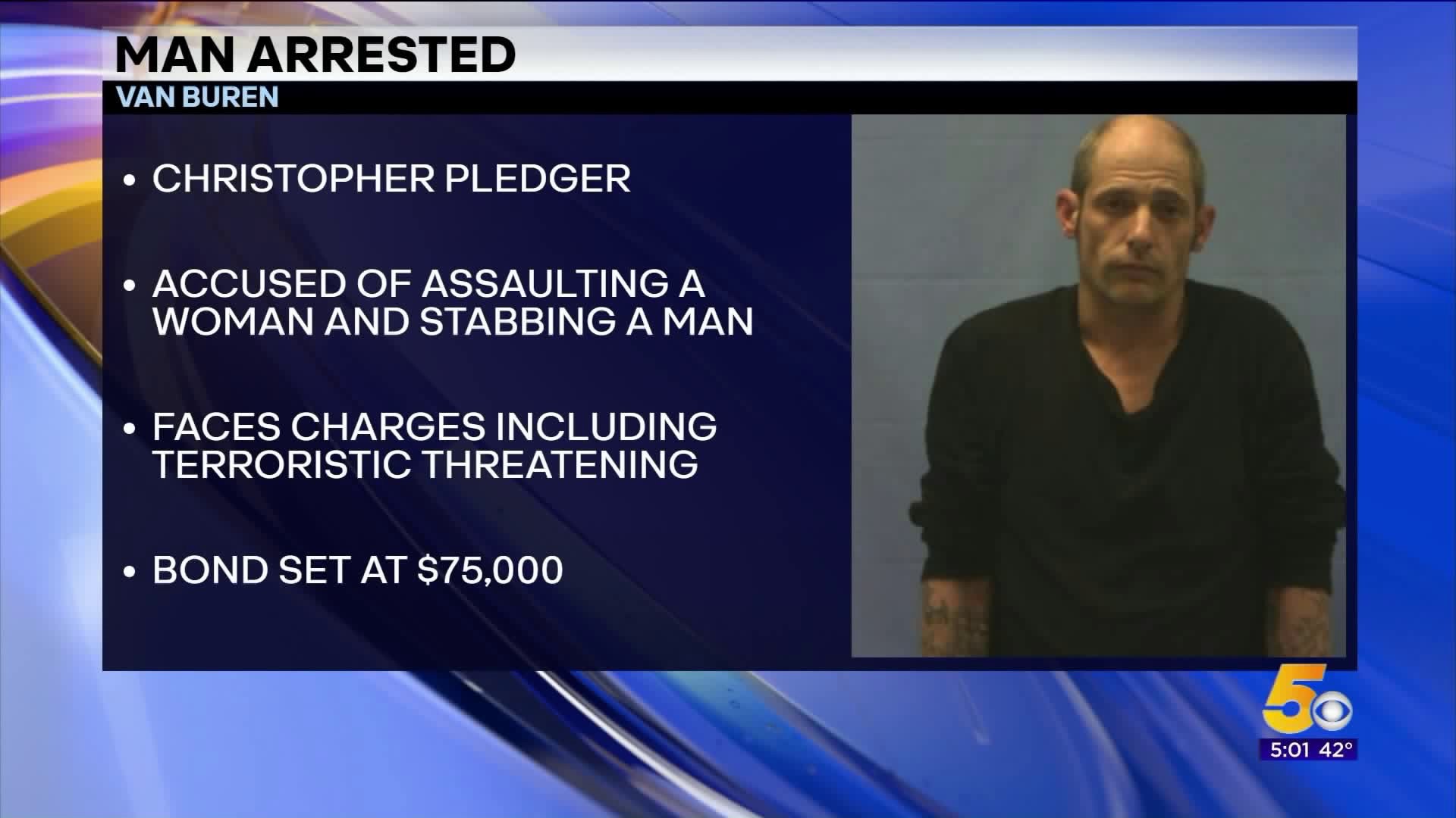 Van Buren Man Arrested For Assaulting Woman, Stabbing Man That Came To Help Her