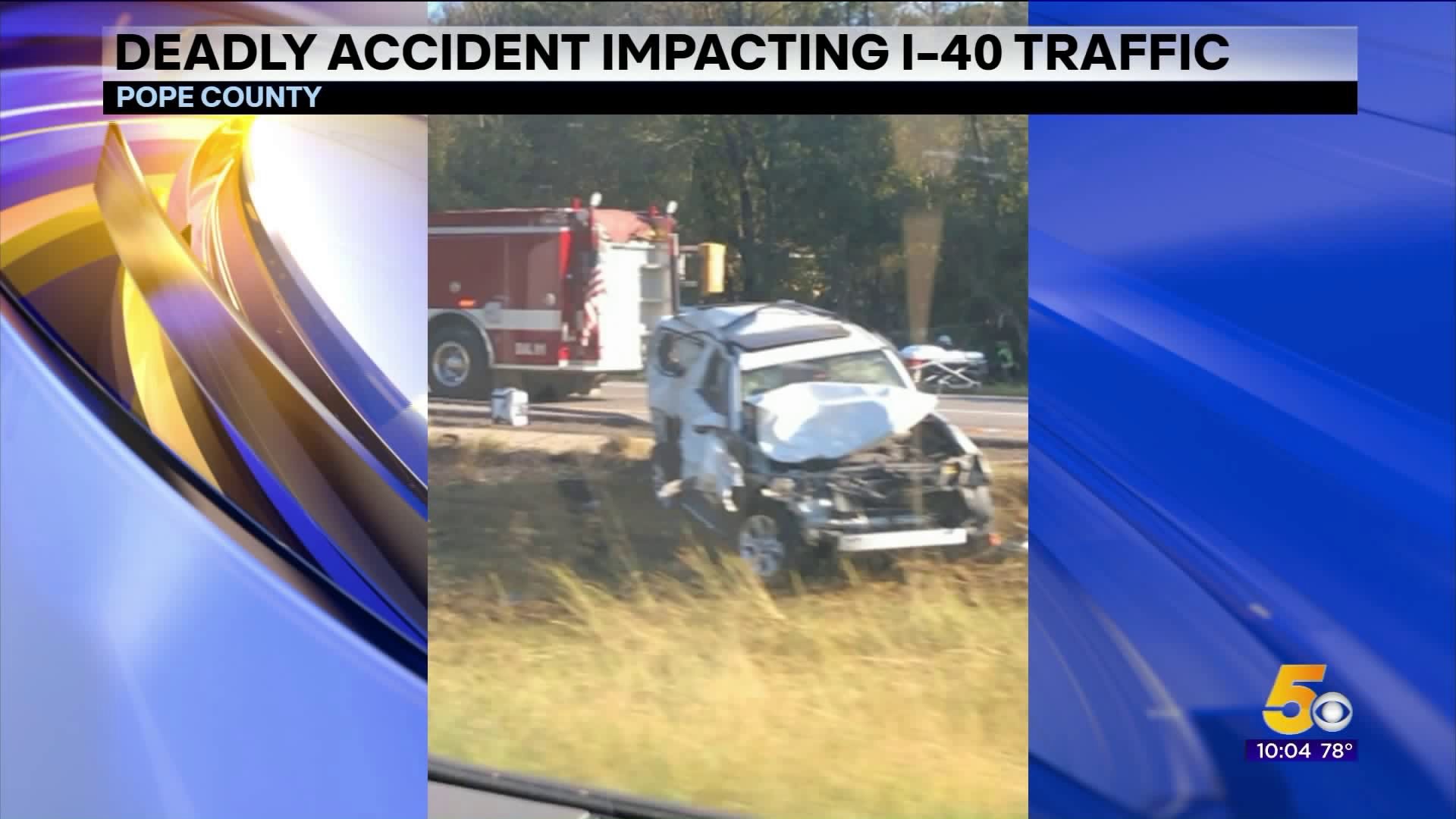 Deadly Accident Impacting I-40 Traffic