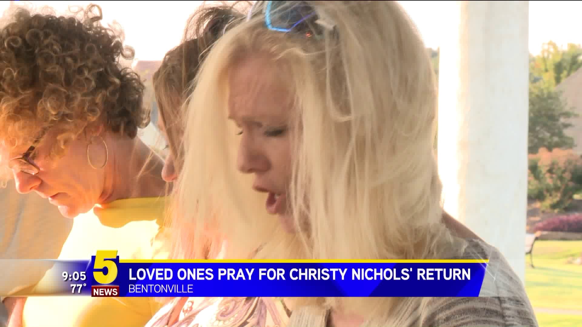 Loved One`s Pray For Chirsty Nichols` Return