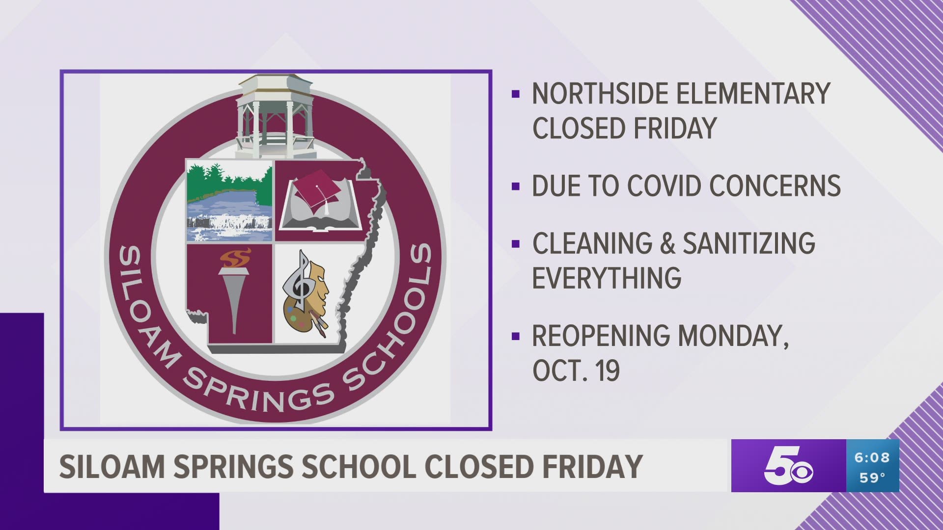 Siloam Springs School closed Friday due to COVID-19.