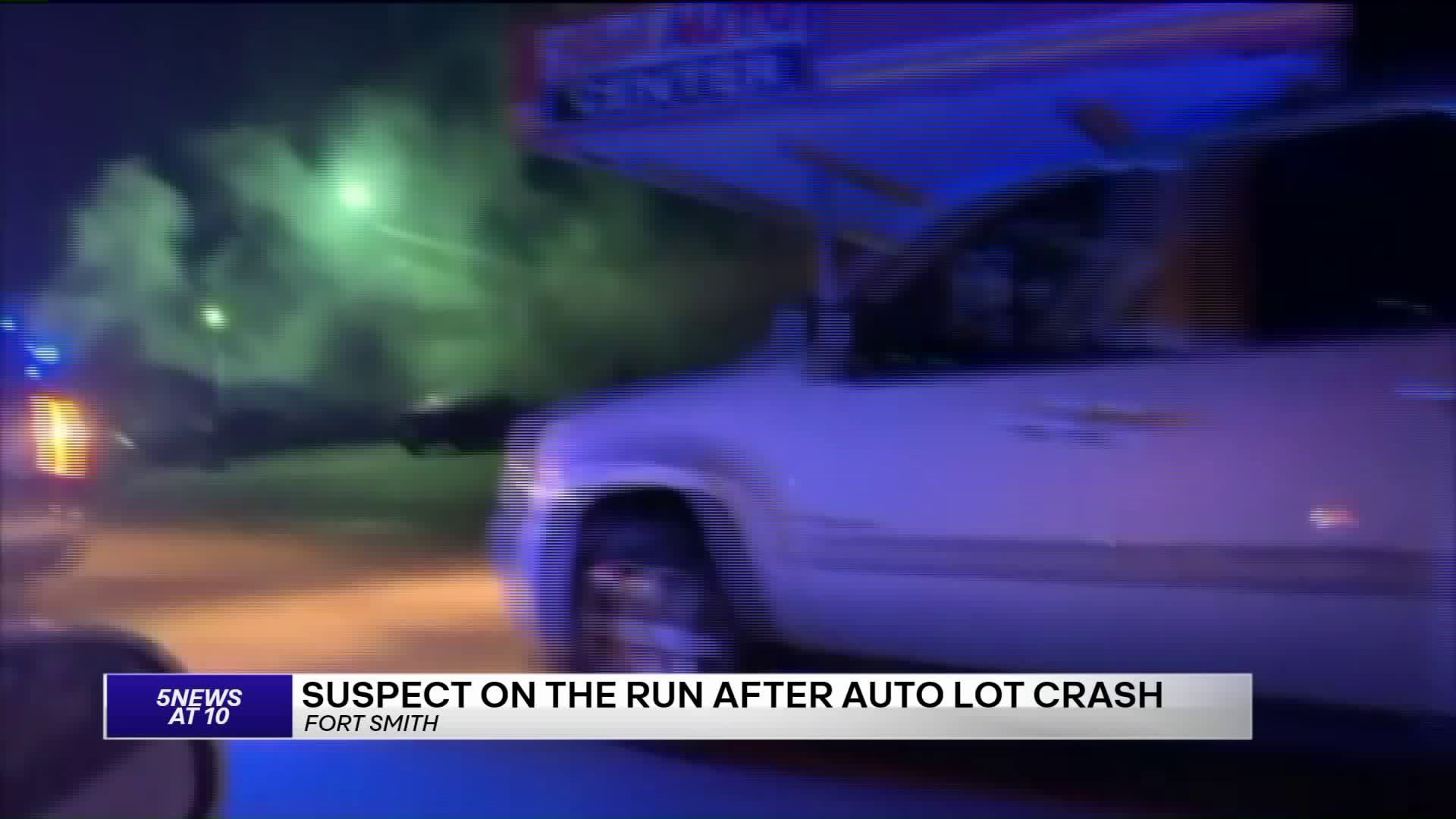 Police Searching For Suspect Following Hit-And-Run Crash At Fort Smith Dealership