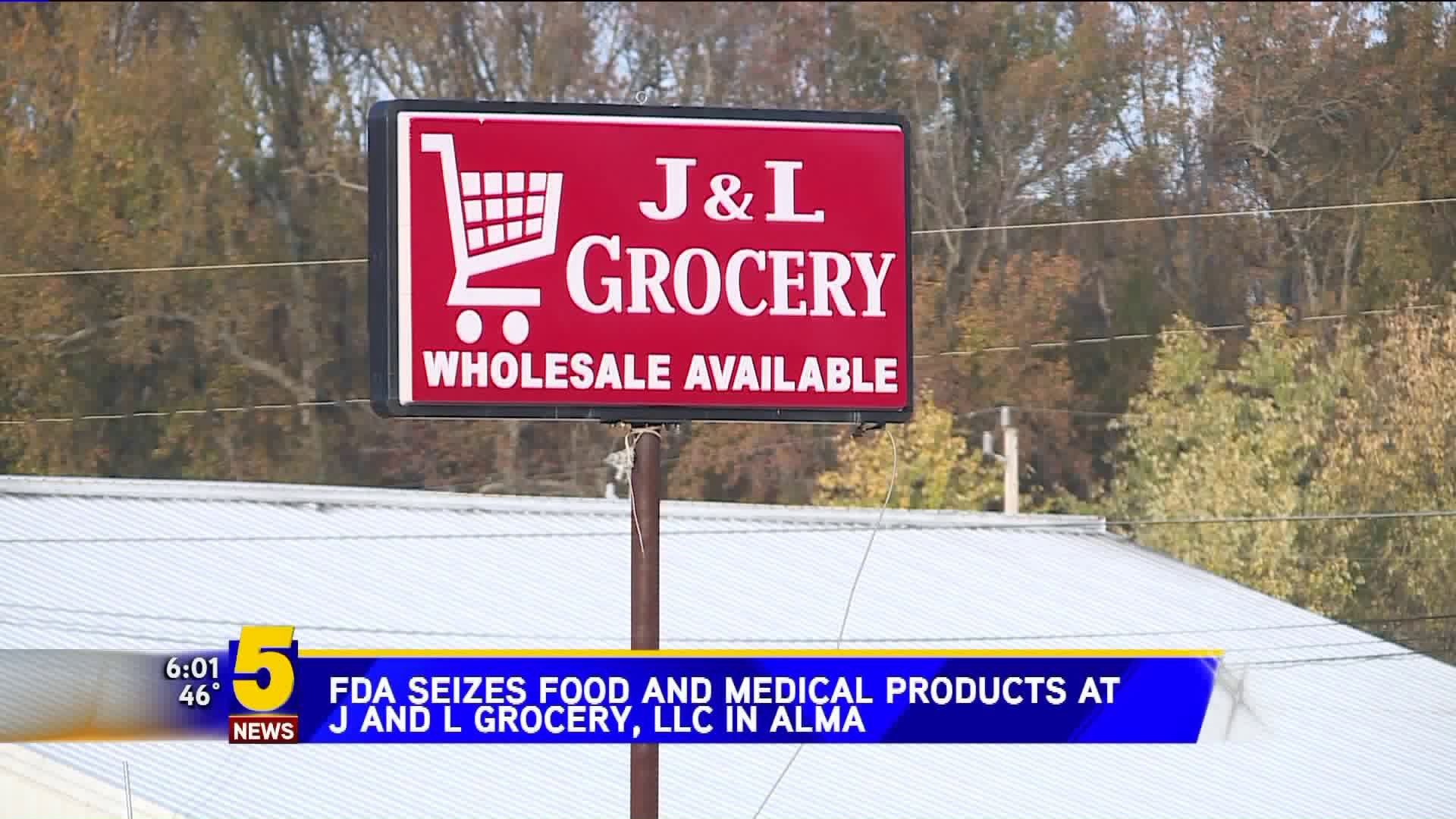 FDA Seizes Food & Medical Products From J & L Grocery In Alma