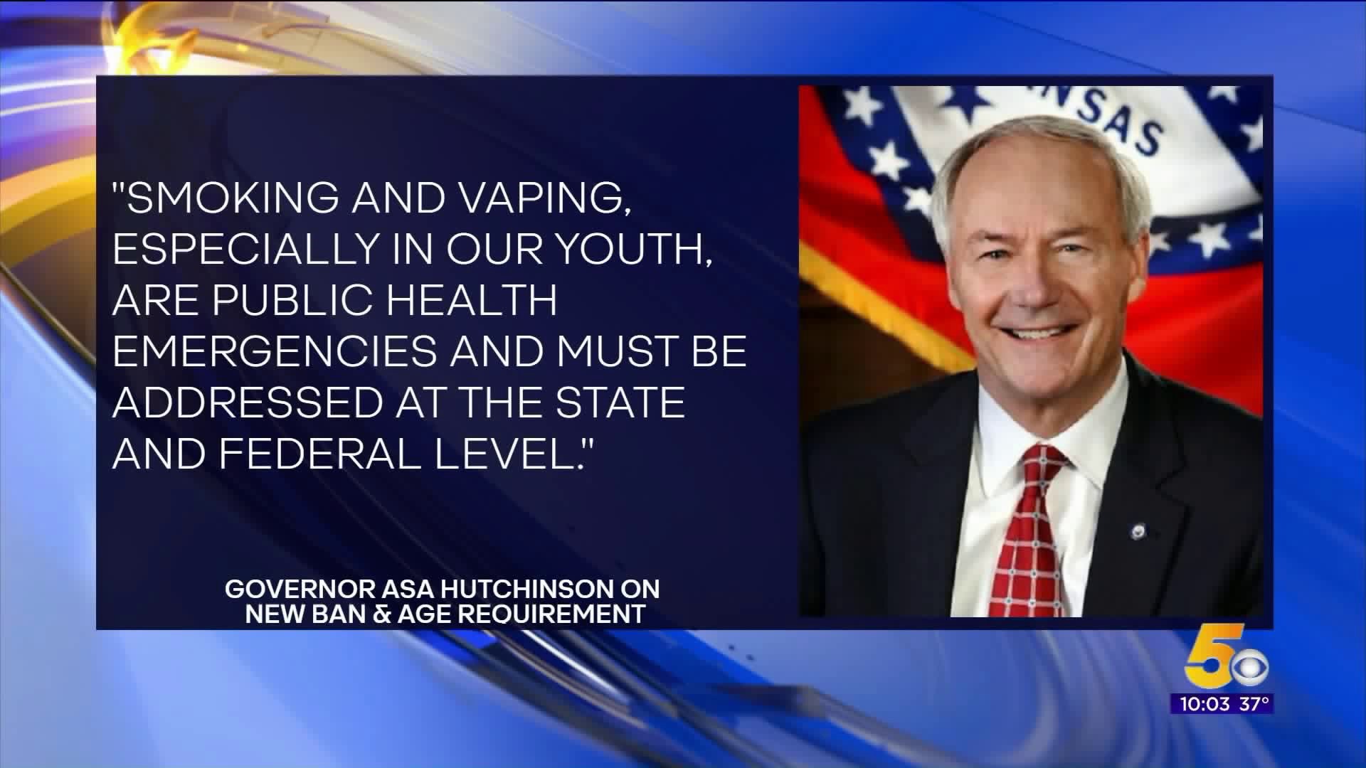 Gov. Hutchinson Shows Support For Trump`s Ban On E-Cigarette Flavors And Age Requirement For Tobacco
