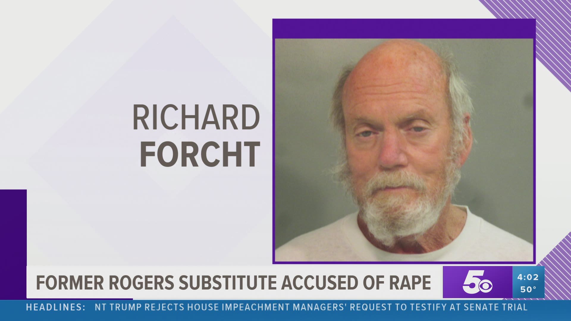 72-year-old Richard Forcht has been arrested and charged with Rape-Forcible Fondling. His arrest is not connected to an incident at a school in Rogers.