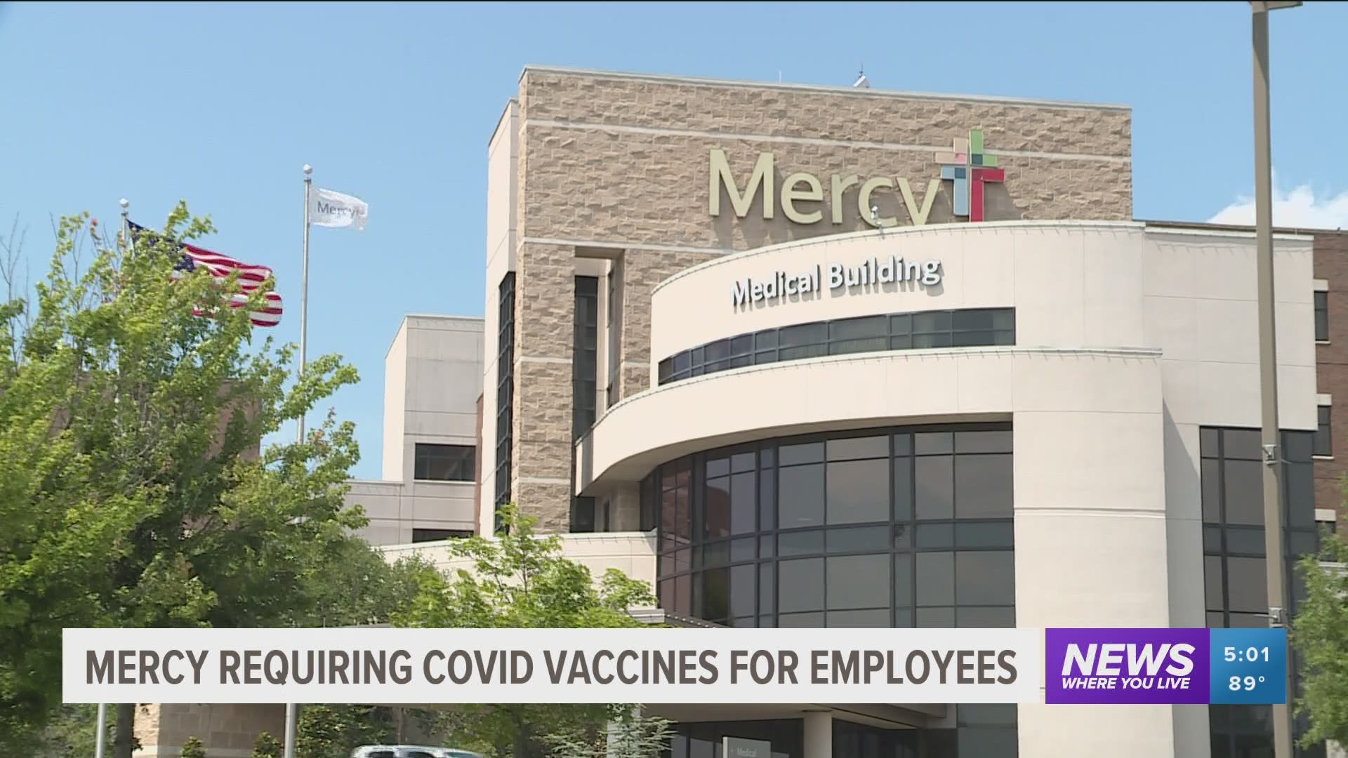 Mercy will require all of its workers to receive the COVID-19 vaccine by the end of September.