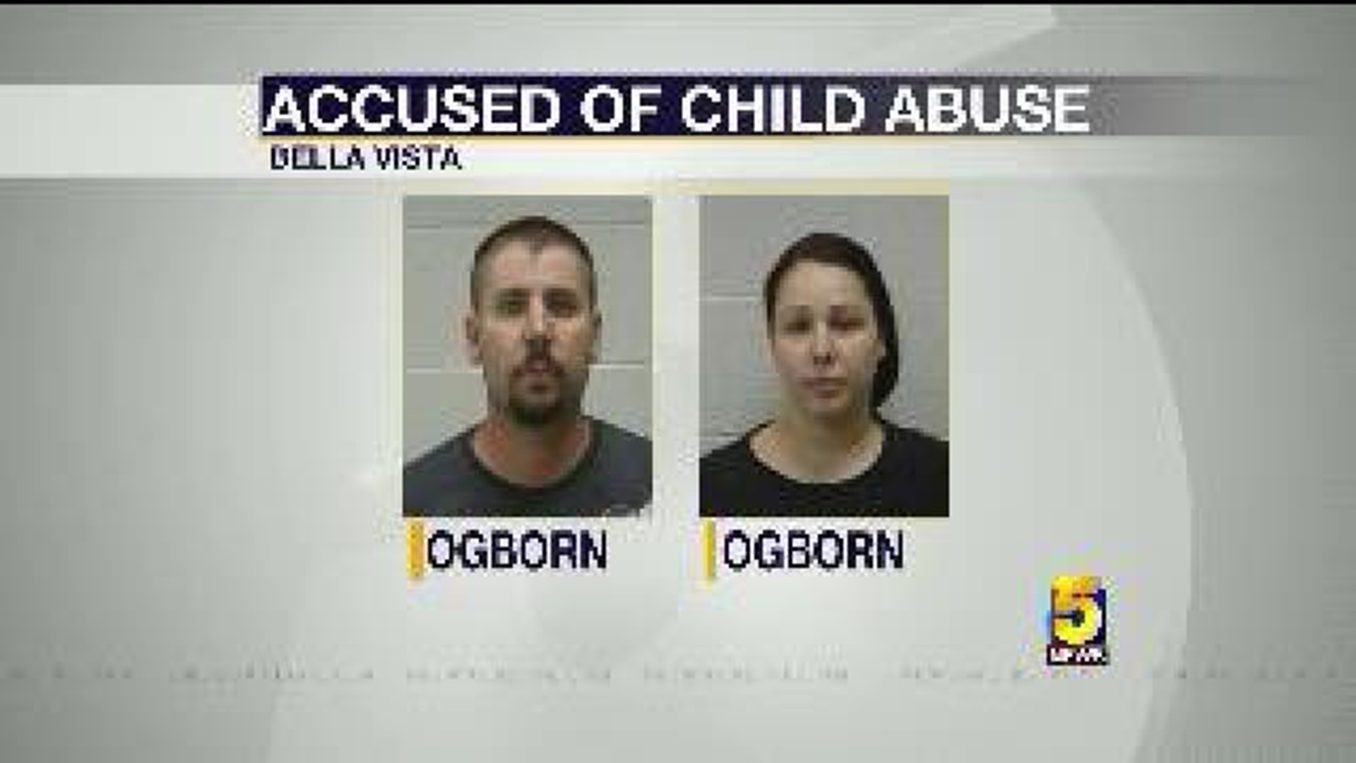 Bella Vista Couple Accused of Child Abuse