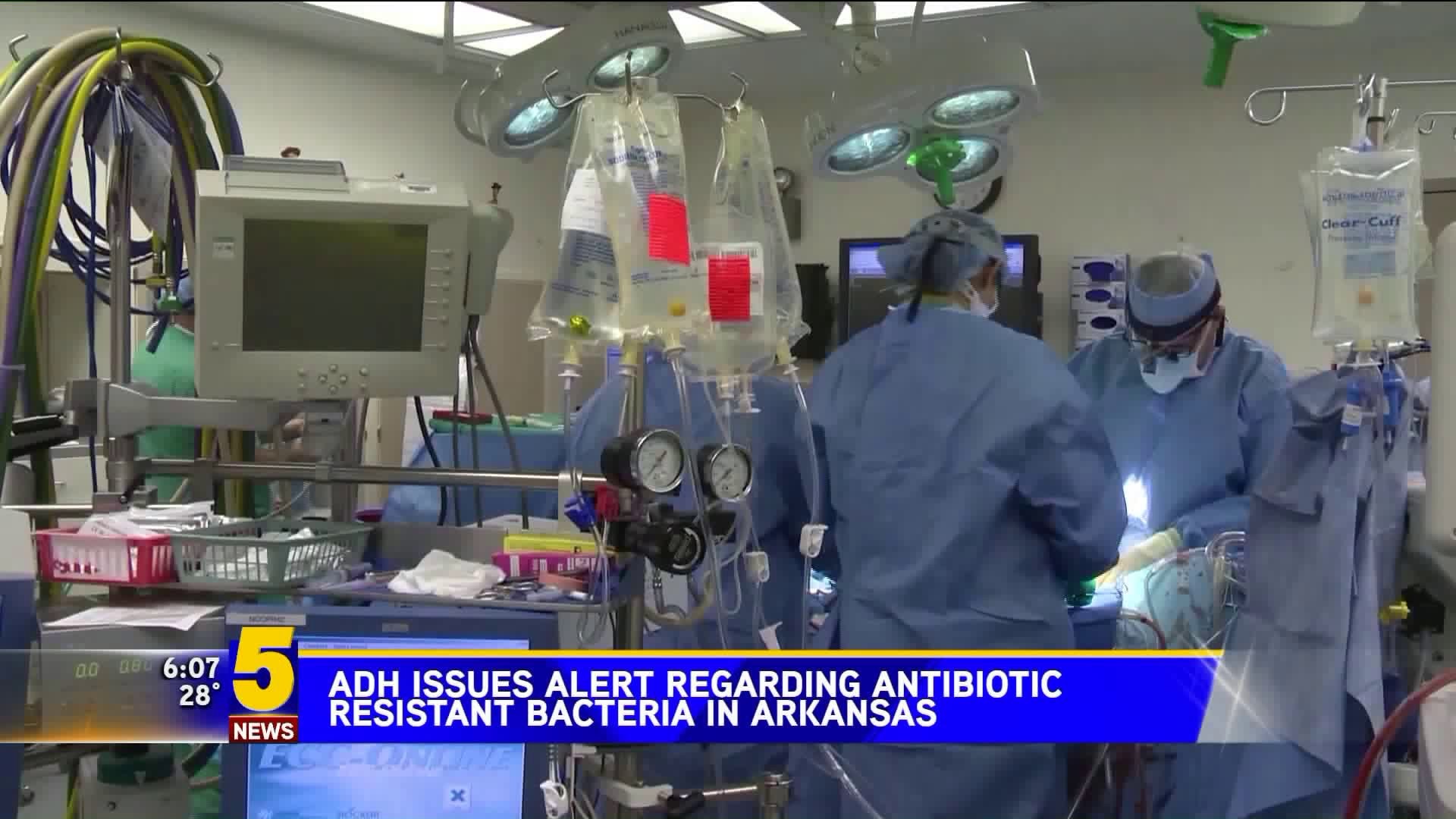 ADH Issues Alert Regarding Antibiotic Resistant Bacteria In Arkansas