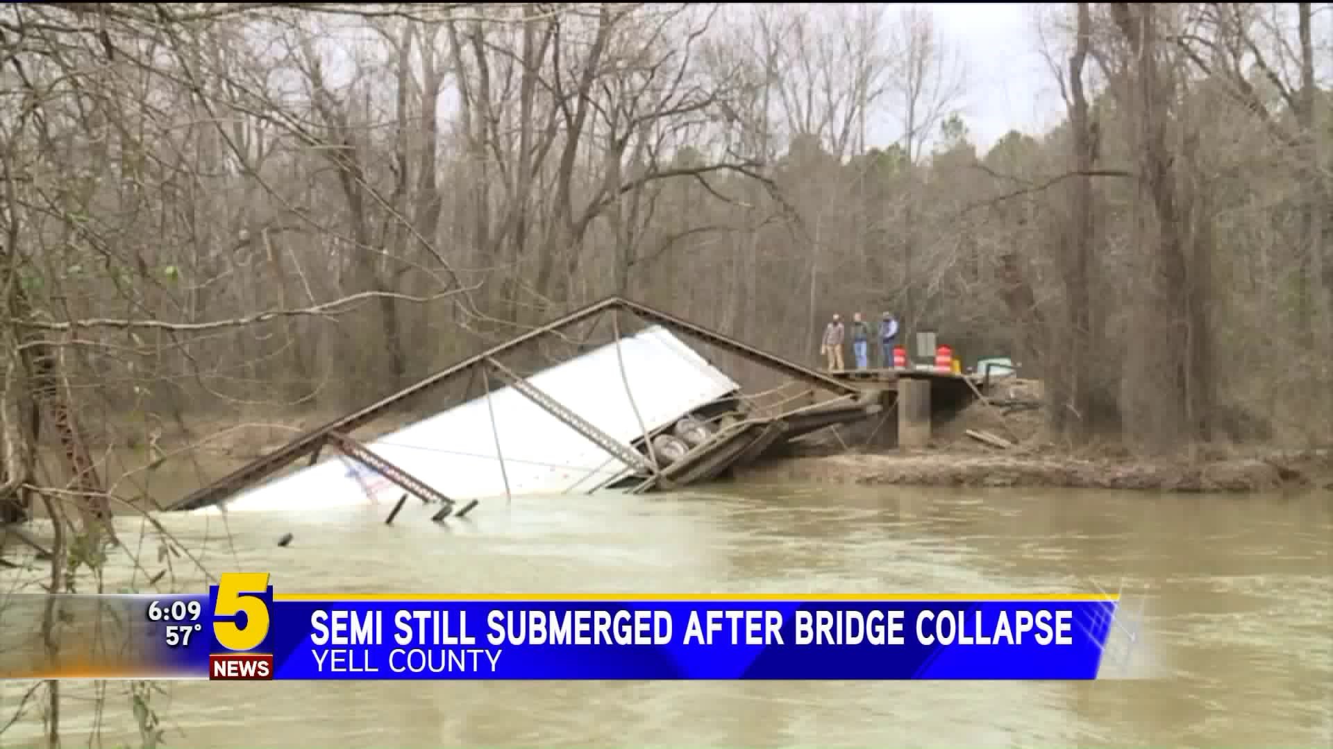 Semi Still Submerged After Bridge Collapse Yell County