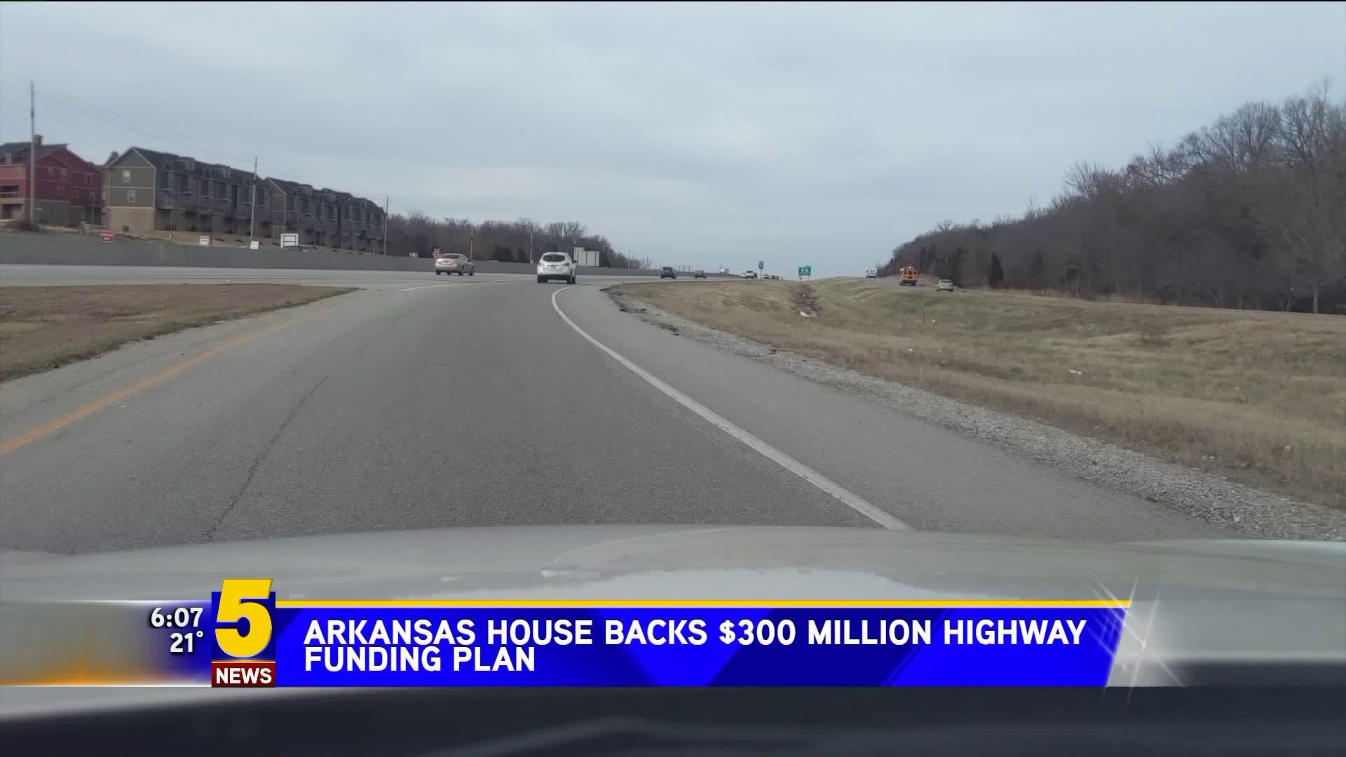 Arkansas House Backs $300 Million Highway Funding Plan