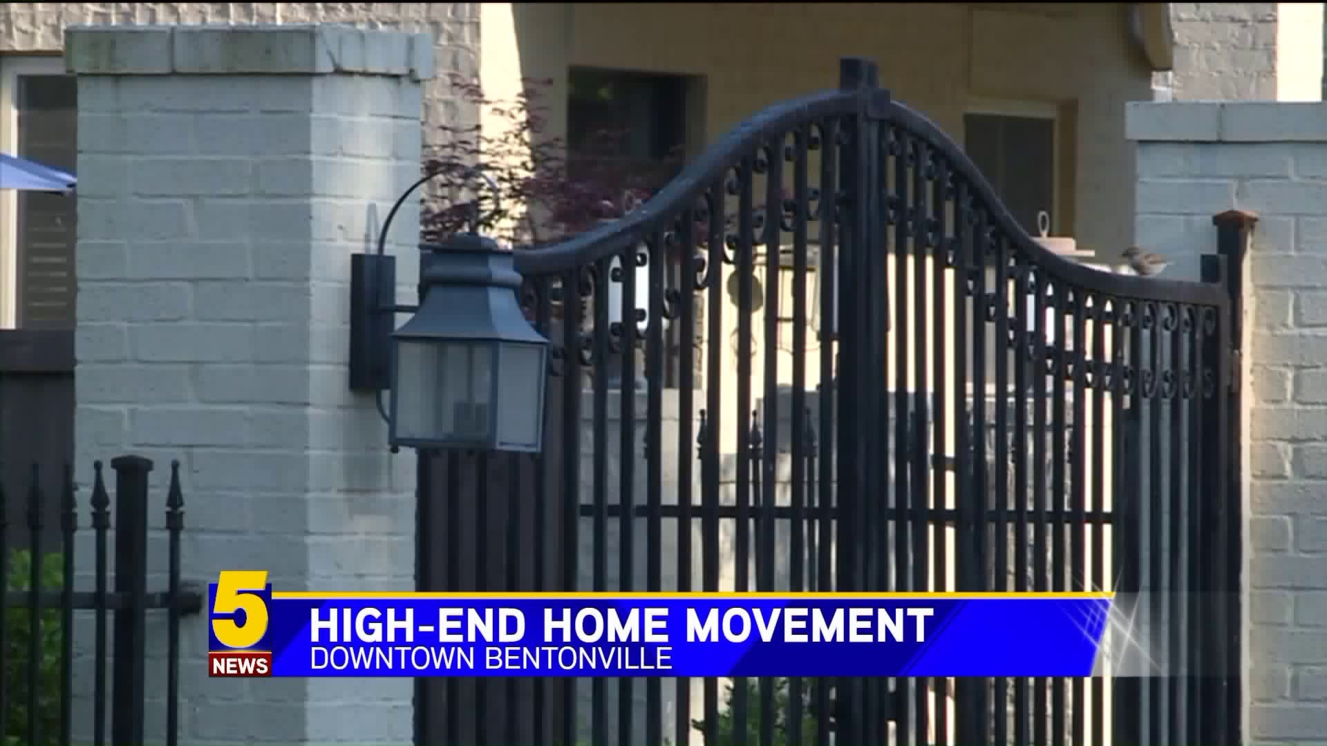 High End Home Movement in Bentonville