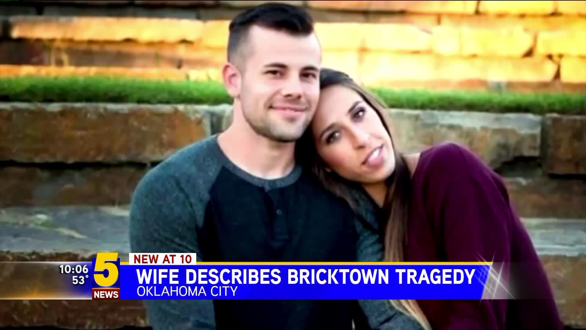 Wife Describes Bricktown Tragedy