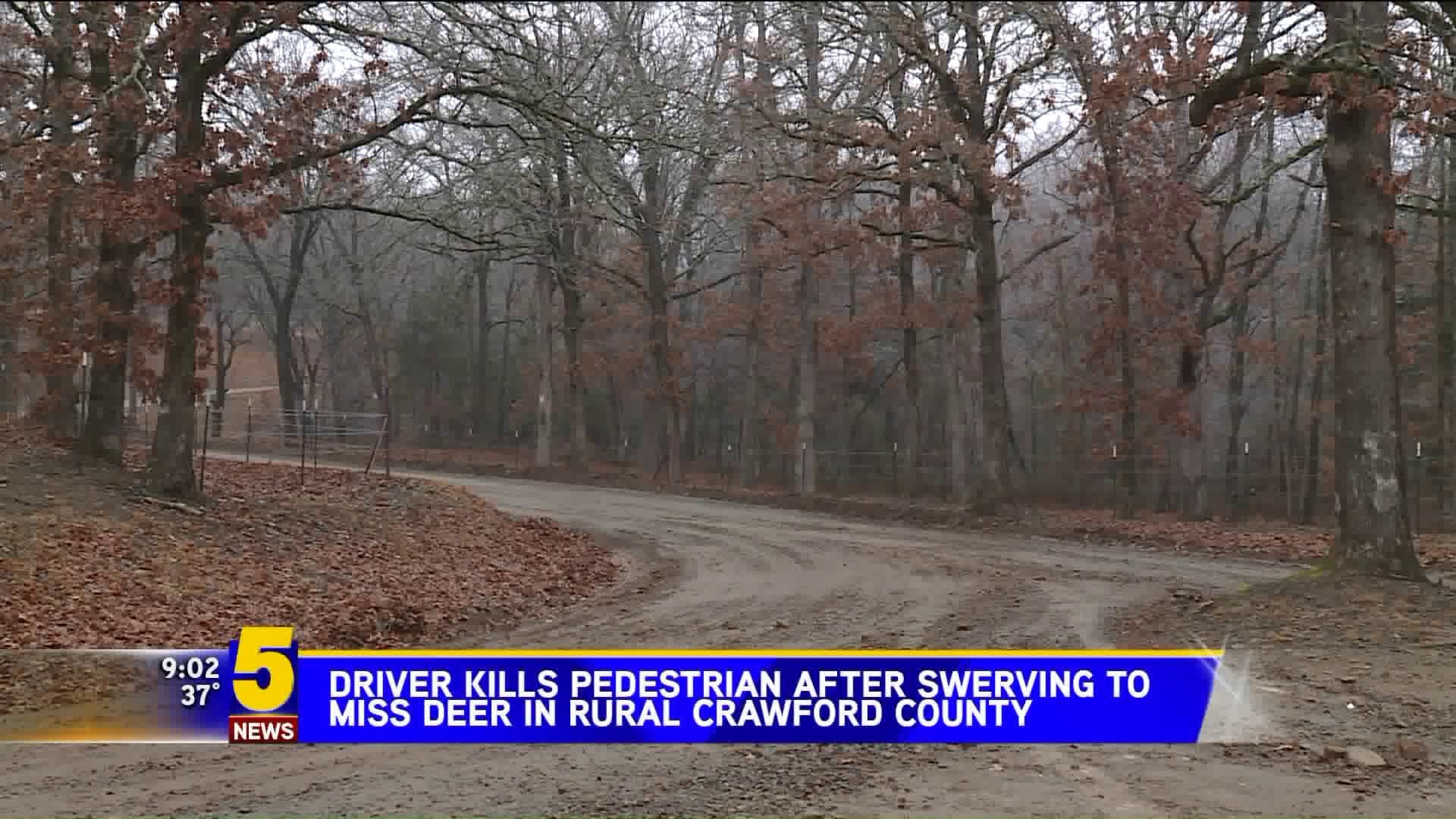 driver kills pedestrian after swerving to miss deer in rural crawford county