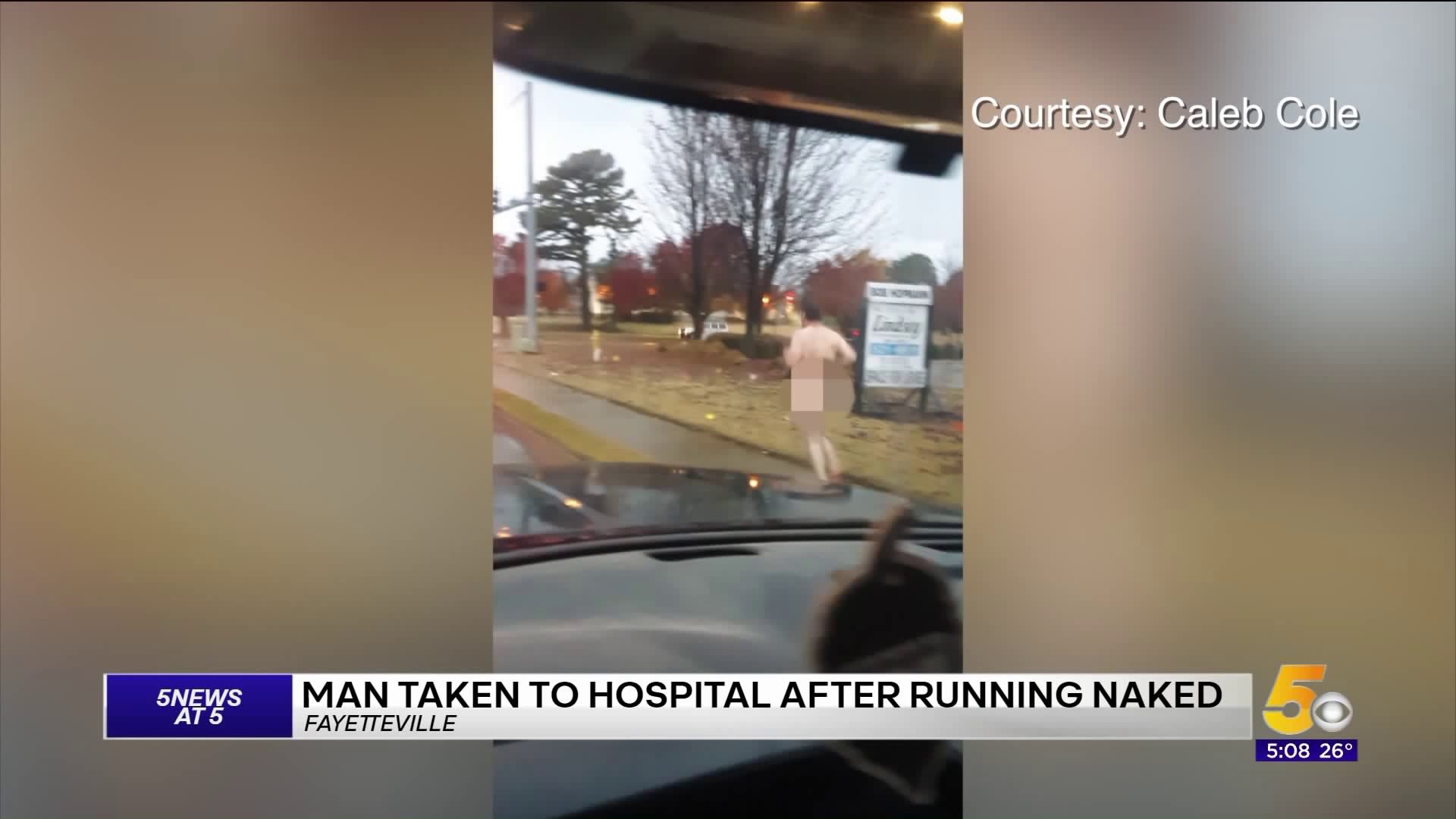 Man Taken To Hospital After Running Naked In Fayetteville