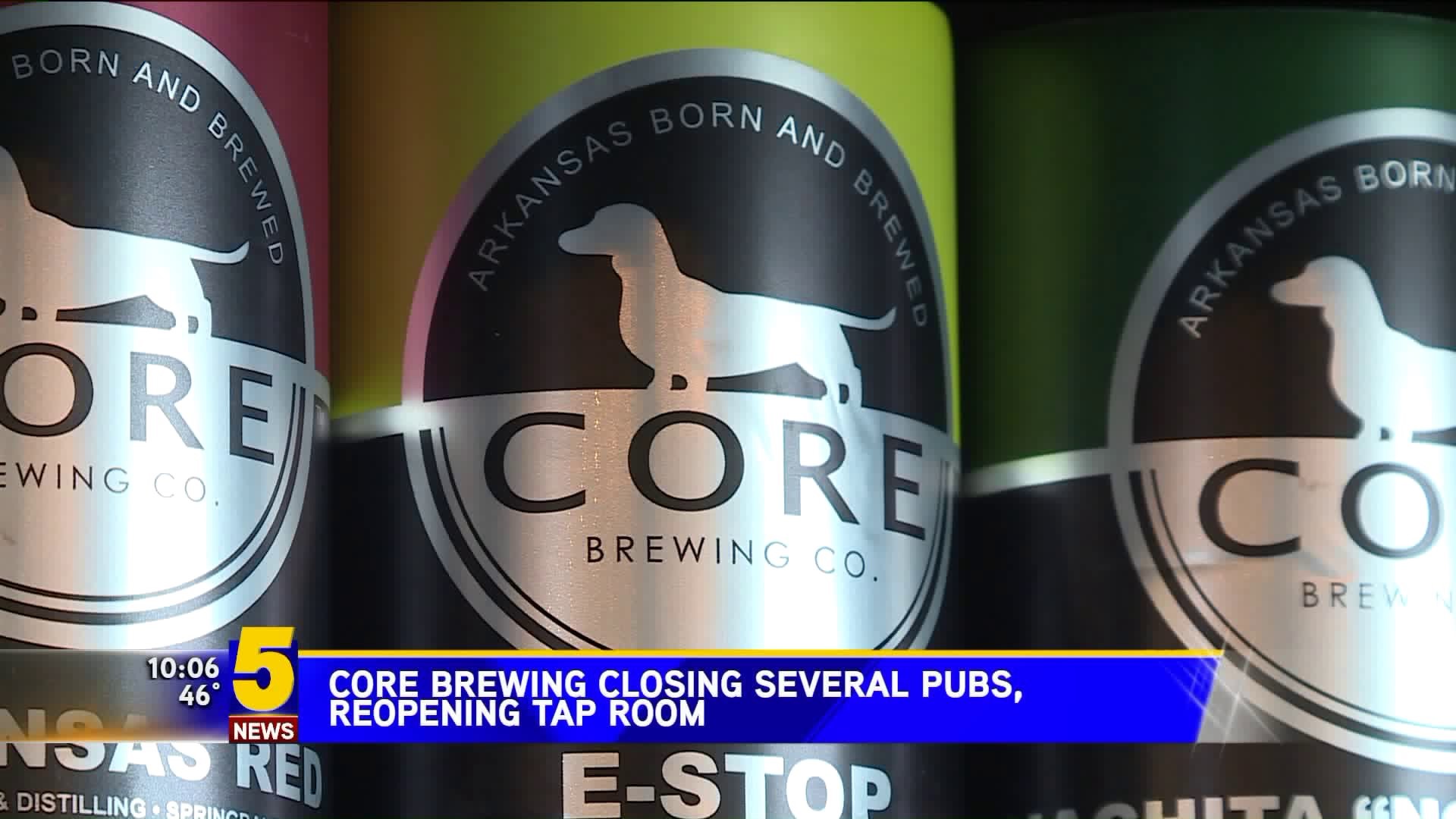 Core Brewing Closes Several Pubs, Reopening Tap Room