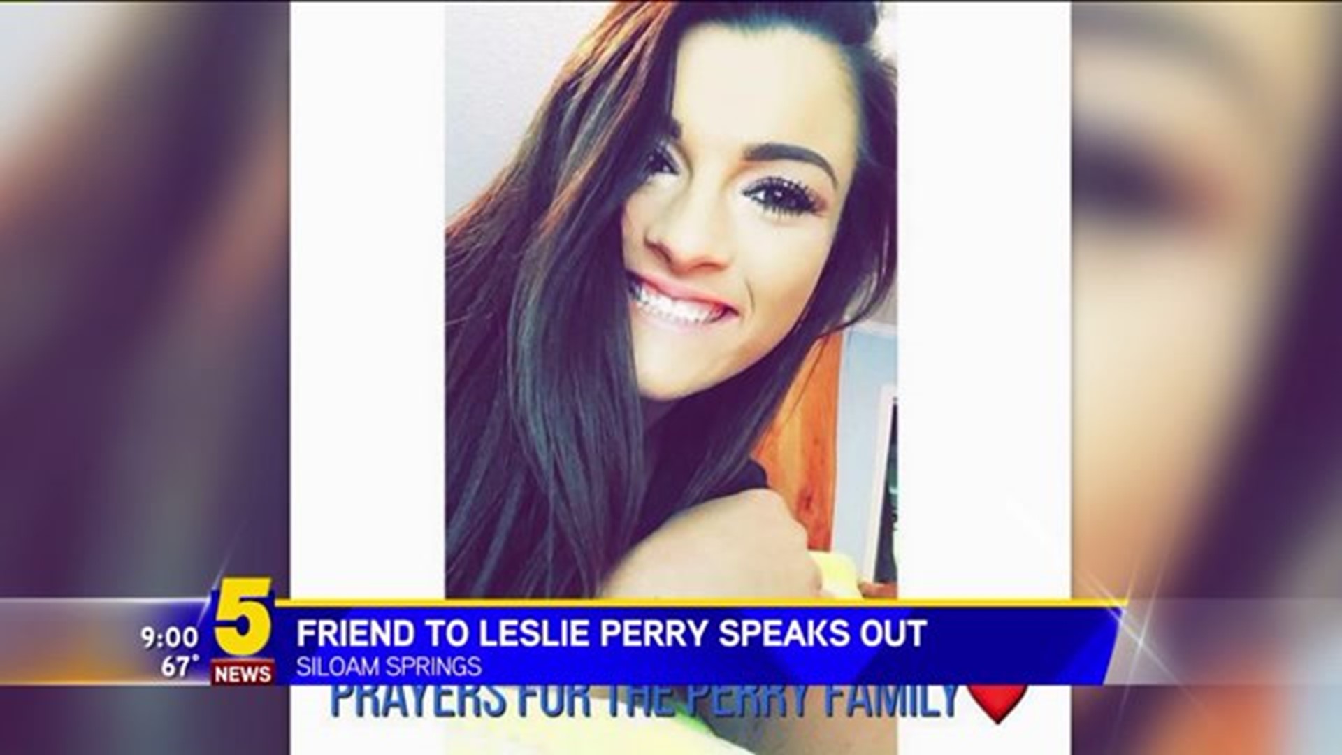 Friend To Leslie Perry Speaks Out