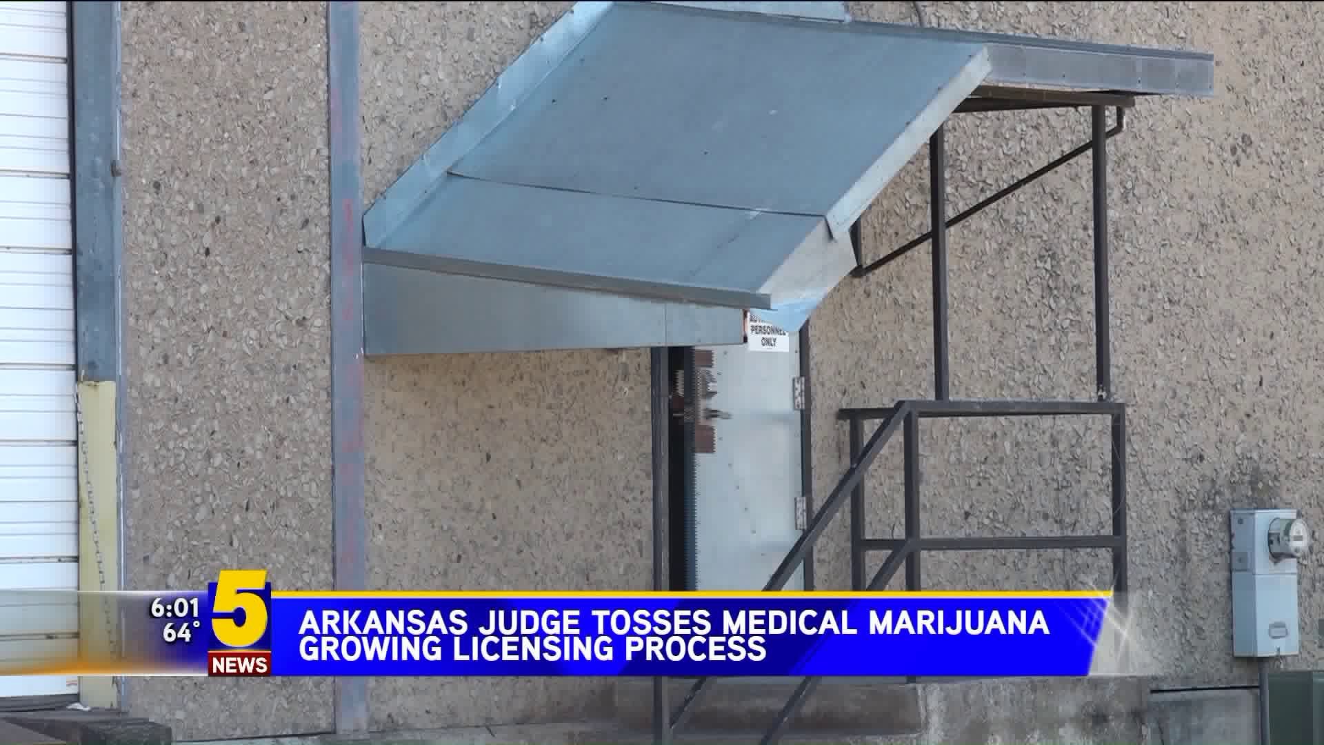 Arkansas Judge Tosses Medical Marijuana Growing Licensing Process