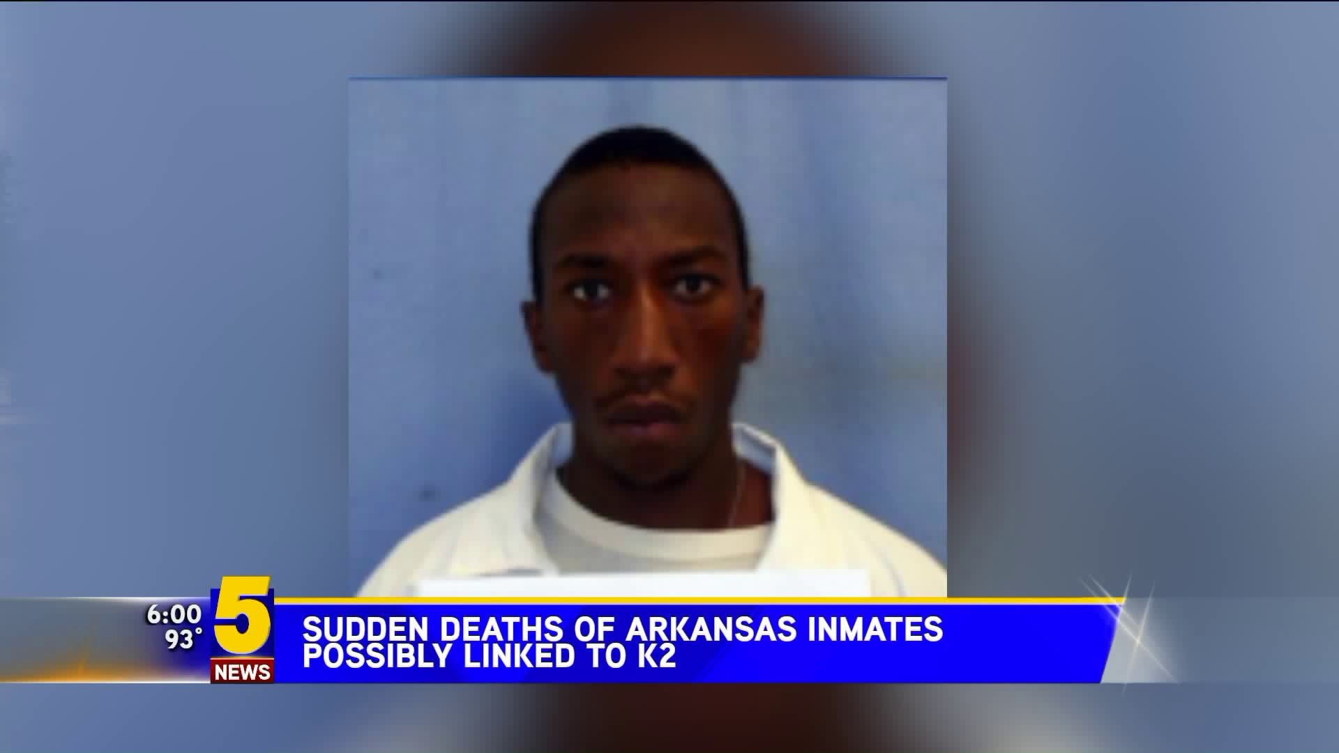Sudden deaths of Arkansas inmates possibly linked to K2
