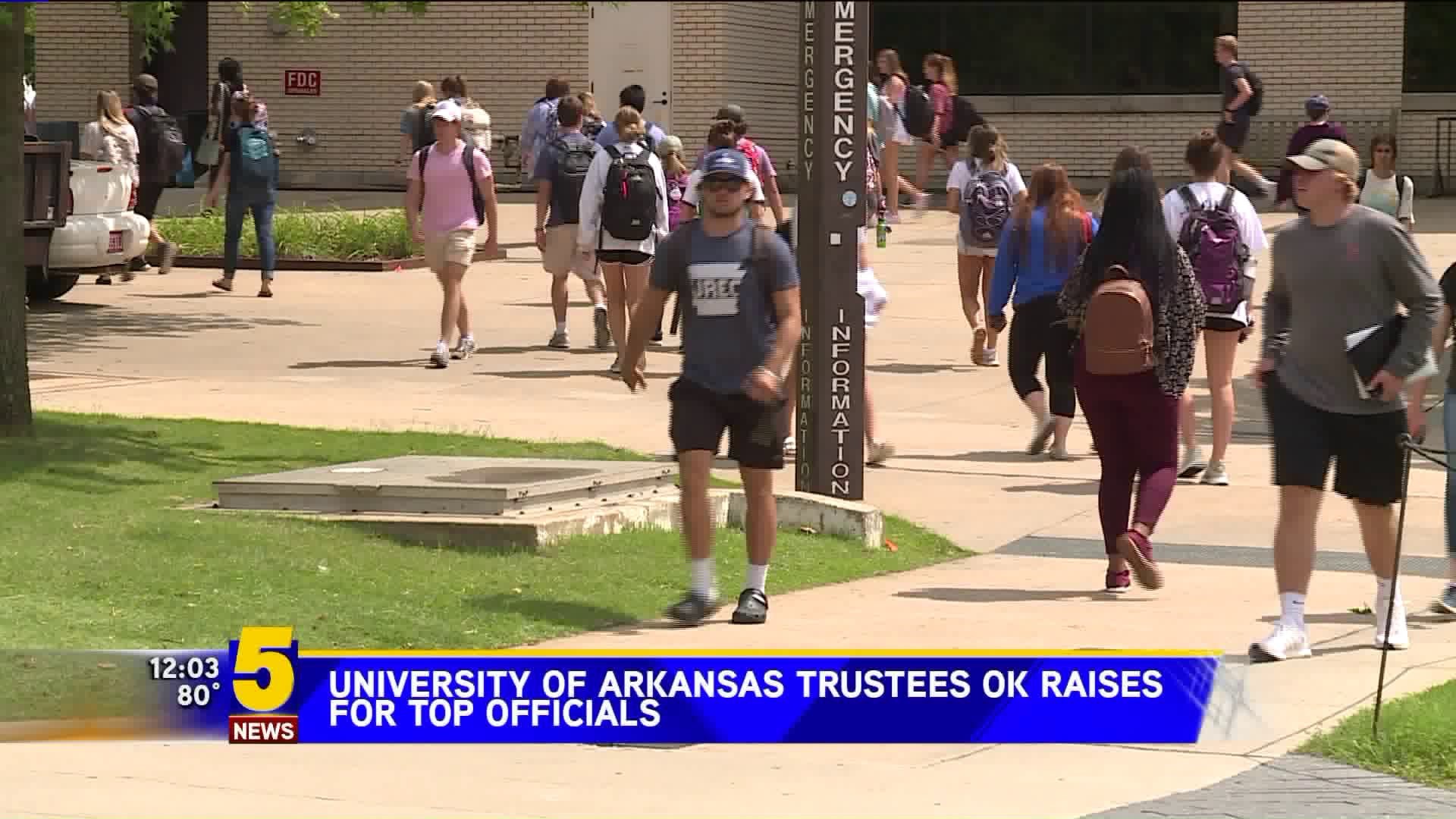 University of Arkansas Trustees OK Raises For Top Officials