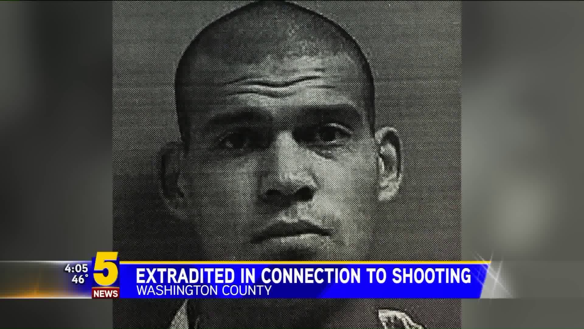 Man Extradited In Connection To Shooting