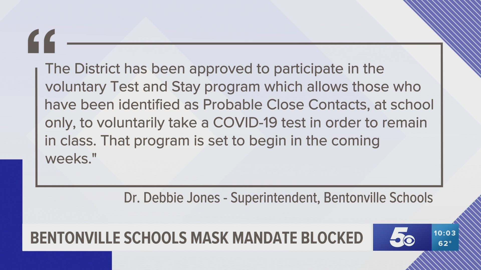 Students and staff will no longer be required to wear face coverings while inside Bentonville public schools until further order from the court.