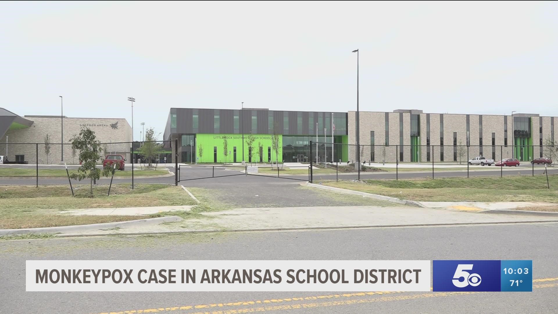 Little Rock School District is working with the Arkansas Department of Health after a positive monkeypox case was reported at one of their schools.