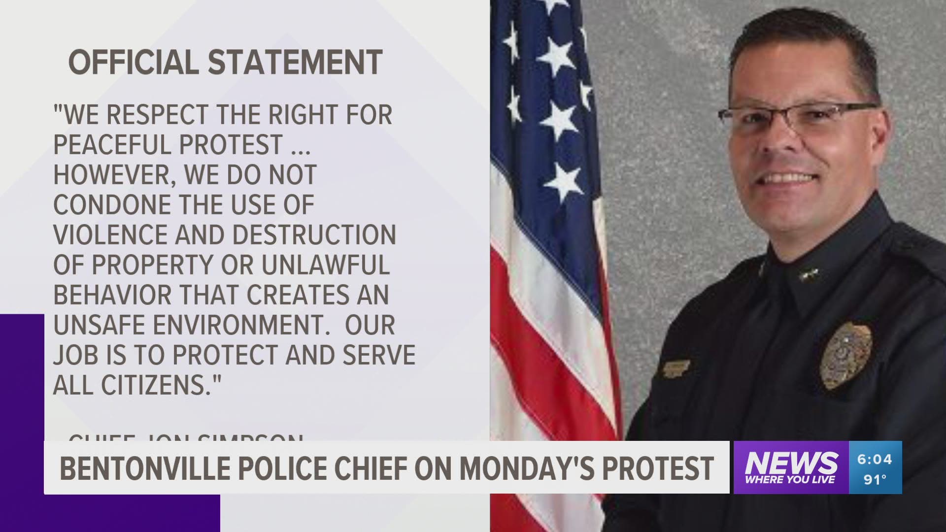 Bentonville Chief of Police Jon Simpson is speaking out following violent protest at the Bentonville Square on Monday, June 1.