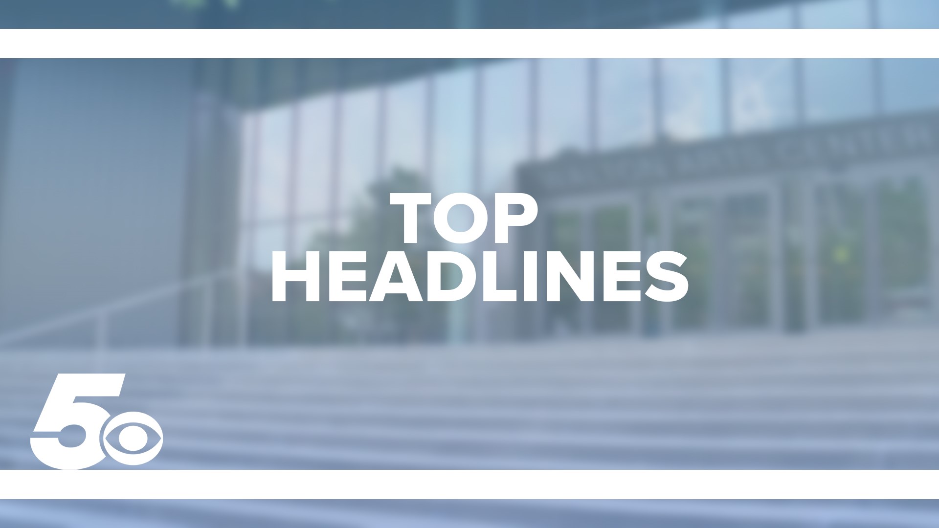 Take a look at today's top headlines for local news across Northwest Arkansas and the River Valley!
