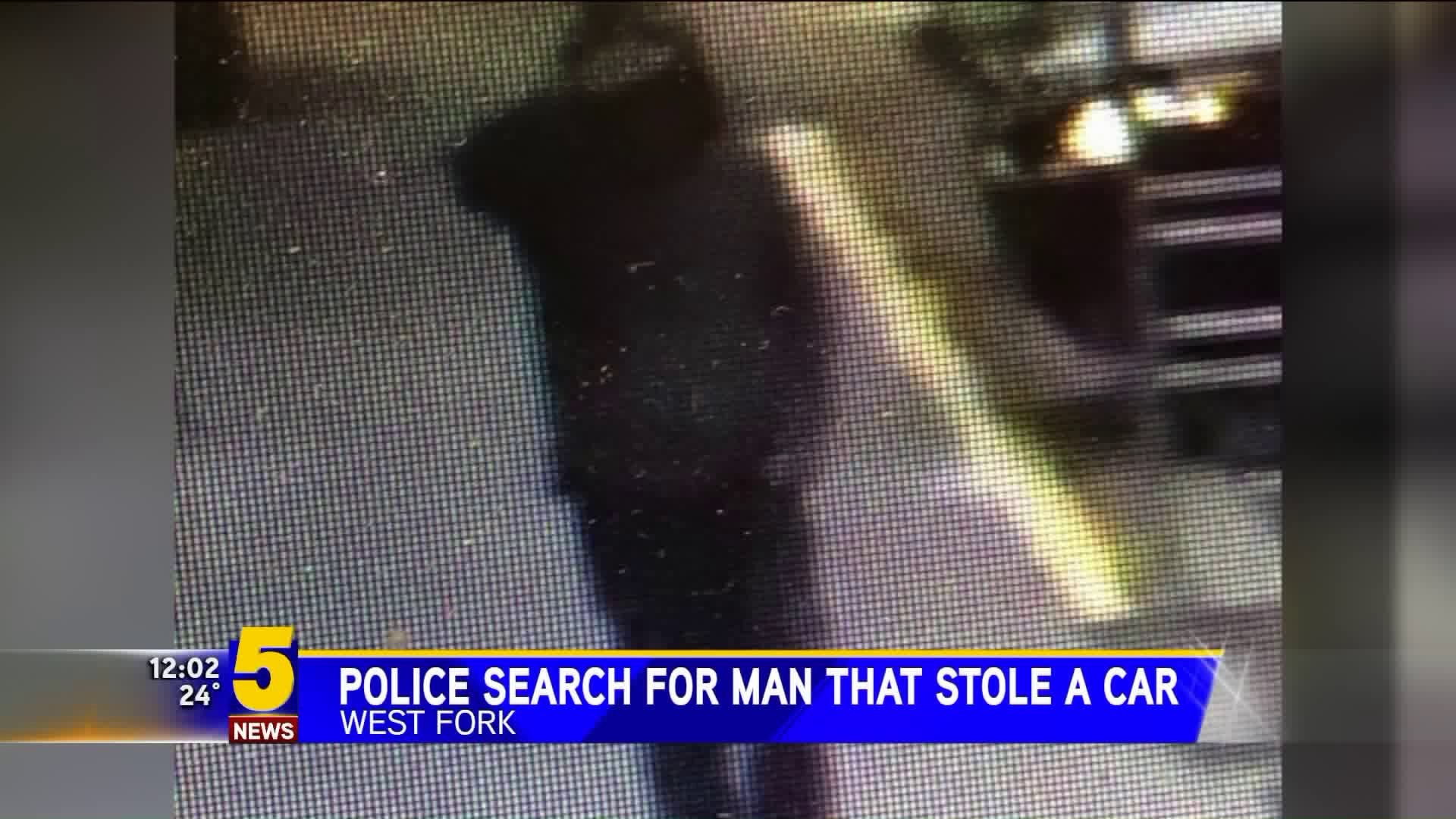 Police Search For Man That Stole A Car In West Fork
